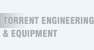 Torrent Engineering And Equipment